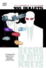 100 bullets. Bd. 6. Sechs im
