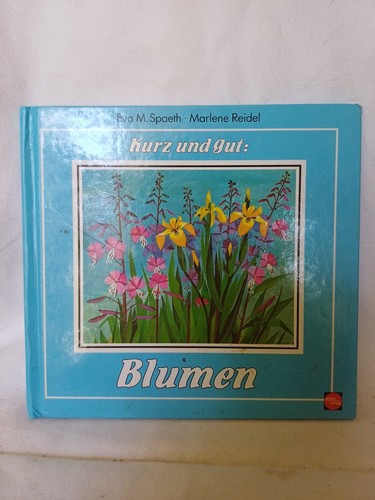 Kurz und gut - blumen, eva