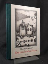 Komm in das Haus [Neubuch] Christoph Meckel Meckel, Christoph: