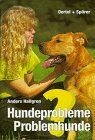 Hundeprobleme, Problemhunde