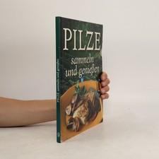 Pilze: Sammeln und geniessen 