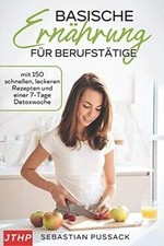 Basische Ernährung für Berufstätige: mit 150 schnel... | Buch | Zustand sehr gut