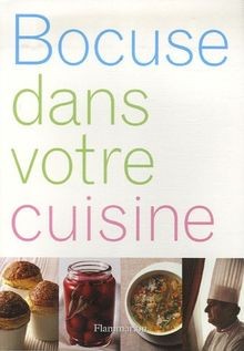 Bocuse dans votre cuisine - , von