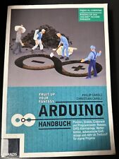Arduino Handbuch: Platinen, Shields, Elektronik und Programmieren: mehr als