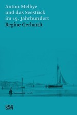 Anton Melbye und das Seestuck im 19. Jahrhundert (Hatje Cantz Text), Melbye ...