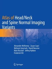 Atlas of Head/Neck and Spine Normal Imaging Variants Alexander Mckinney
