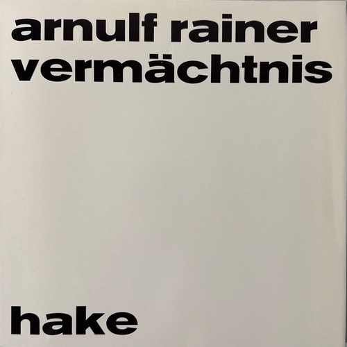 Arnulf rainer vermächtnis - arnulf, rainer: