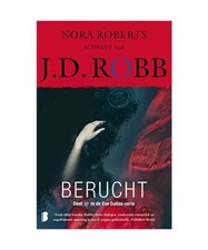 Berucht: Deel 17 van de Eve Dallas-serie [Eve Dallas-serie, 17], Robb, J.D.