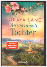 Soraya Lane /Die vermisste Tochter / Bd. II