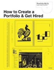 How to Create a Portfolio  Get Hired: A Guide for Graph... | Buch | Zustand gut