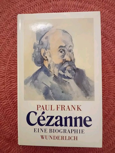 Cézanne eine biographie von - biographie,