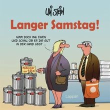 Langer Samstag! von Stein, Uli