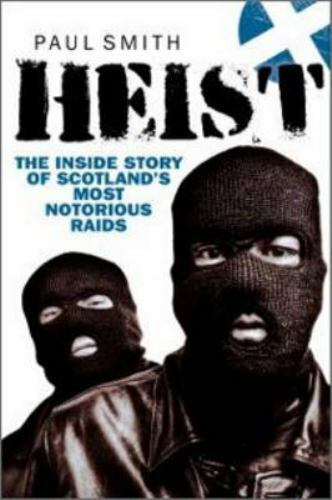 Heist the inside story - heist:,