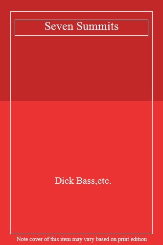 Seven summits dick - summits,dick, bass,etc.