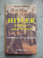 Hitler Feldherr Wider Willen ?