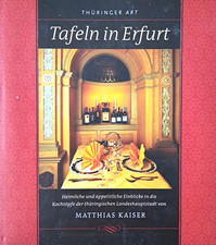 Tafeln in Erfurt von Matthias Kaiser ... Sonderausgabe 2003 - RARE EDITION