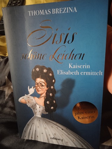 Sisis schöne leichen kaiserin - sisis, leichen,kaiserin