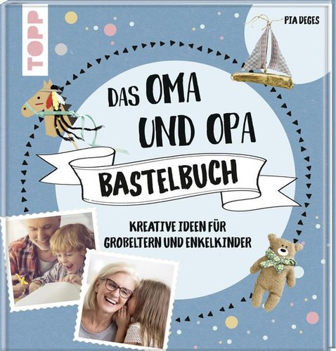 Das oma und opa bastelbuch - das,