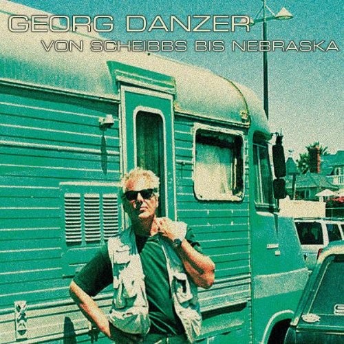 Georg danzer von - von, bis