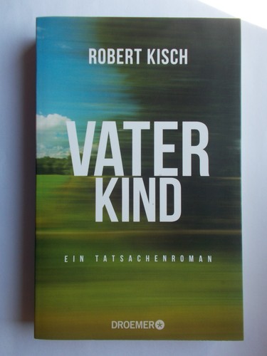 Vaterkind ein tatsachenroman - ein,