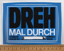 alter Aufkleber : Schwarzer Krauser Dreh mal durch!