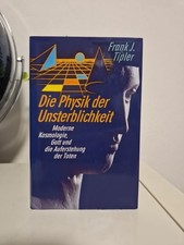 Die Physik der Unsterblichkeit. Moderne Kosmologie / Frank J. Tipler