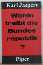 Karl Jaspers  WOHIN TREIBT DIE