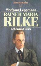 Rainer Maria Rilke. Leben und