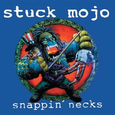 Snappin' Necks by Stuck Mojo [VINYL]