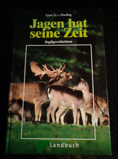Gert G. v. Harling "Jagen hat seine Zeit" Jagdgeschichten - Landbuch 1998