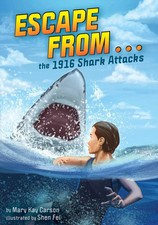 Escape from . . . the 1916 Shark Attacks | Mary Kay Carson | Englisch | Buch