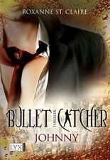 Bullet Catcher 3 - Johnny von Roxanne St. Claire