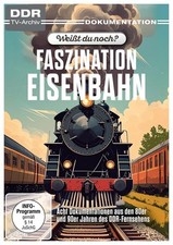 Weißt du noch? - Faszination Eisenbahn - DDR TV-Archiv # DVD-NEU