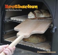 Brotbacken holzbackofen von - brotbacken,