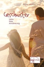Geschwister: Liebe, Hass