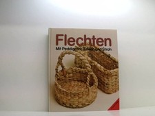 Flechten. Mite Peddigrohr, Binsen und Stroh [mit Peddigrohr, Binsen u. Stroh] Yv