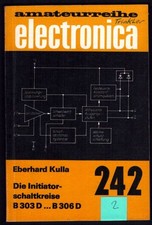 Amateurreihe electronica – 242 - Die Initiatorschaltkreise B 303 D...B 306 D #2