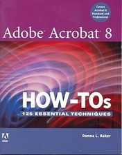 Adobe Acrobat 8 HOW-TOs Donna L. Baker