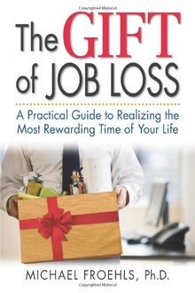 The gift job loss a - of,
