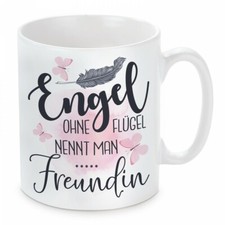 Herzbotschaft® Tasse mit Motiv Modell:Engel ohne Flügel nennt man Freundin 