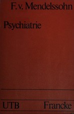 Psychiatrie. (Nr. 213)  UTB Mendelssohn, F. v.: