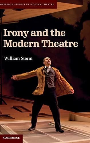 Irony and the modern - and, theatre