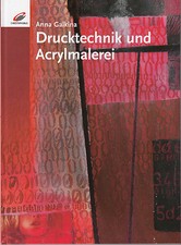 Drucktechnik und Acrylmalerei