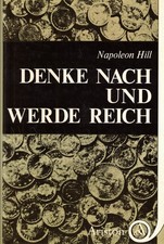 Napoleon Hill, Denke nach und