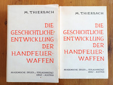 Die geschichtliche Entwicklung der Handfeuerwaffen, M. Thierbach, 2tlg. 1965