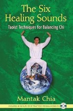 Mantak Chia The Six Healing Sounds (Taschenbuch)