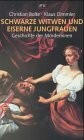 Schwarze witwen und eiserne - und,