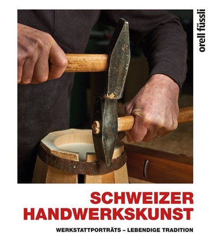 Schweizer handwerkskunst - schweizer,