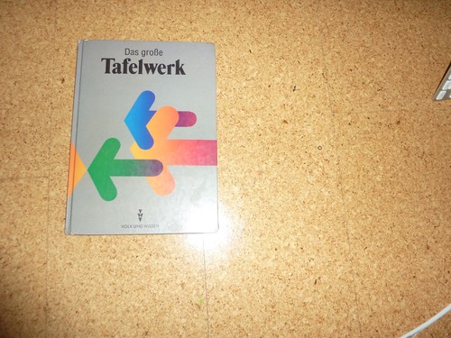 Das große tafelwerk - das, und