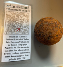 VÖLKERSCHLACHT 1813 Kanonenkugel Prinz Eugen von Württemberg vs. Napoleon ca.6cm